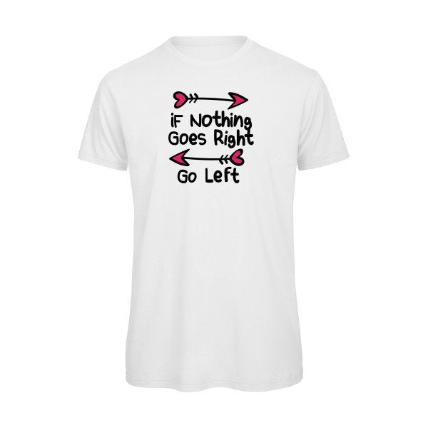 T-shirt humour original Go Right T Shirt couleur White