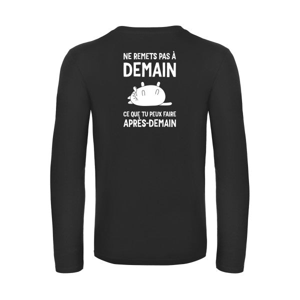 ne remets pas a demain - t shirt- manches- longues- original- humour- Black impression Dos