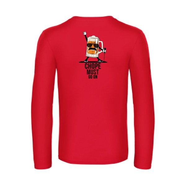 chope-must-go-on-t-shirt-manches-longues-original-humour -Red