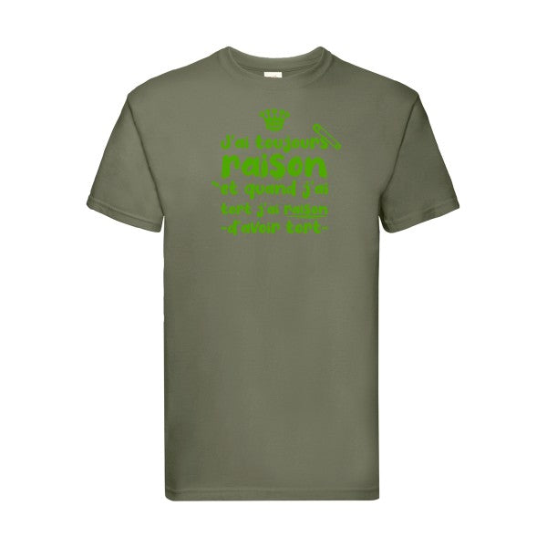 T-shirt|J'ai toujours raison |Vert pomme|Fruit of the loom 205  G