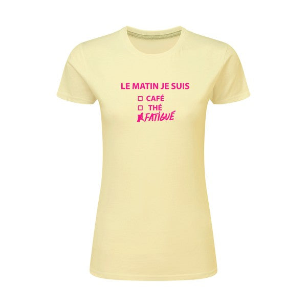 Le matin je suis...| Rose Fluo |T shirt original femme|SG