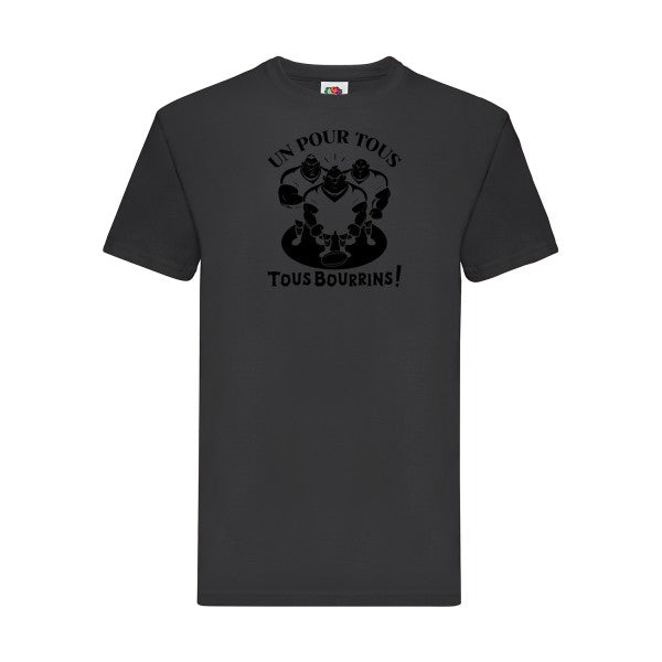 T-shirt|Un pour tous, Tous bourrins ! |Noir  |Fruit of the loom 205  G