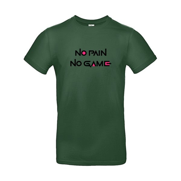 NO PAIN NO GAME  |T SHIRT Humoristique Homme