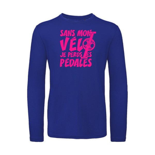 Sans mon vélo, je perds les pédales ! Rose Fluo |T shirt bio homme rigolo manches longues