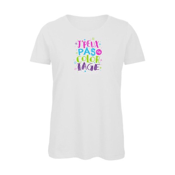J-peux-pas-j-ai-coloriage- - t-shirt original femme White