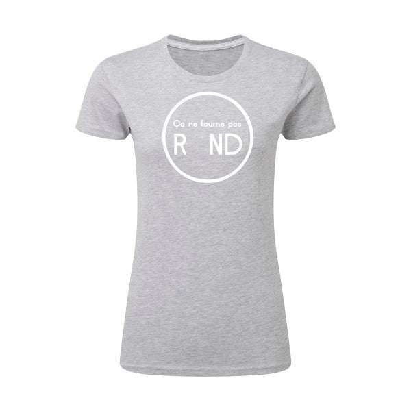 ça ne tourne pas rond !| Blanc |T shirt original femme|SG