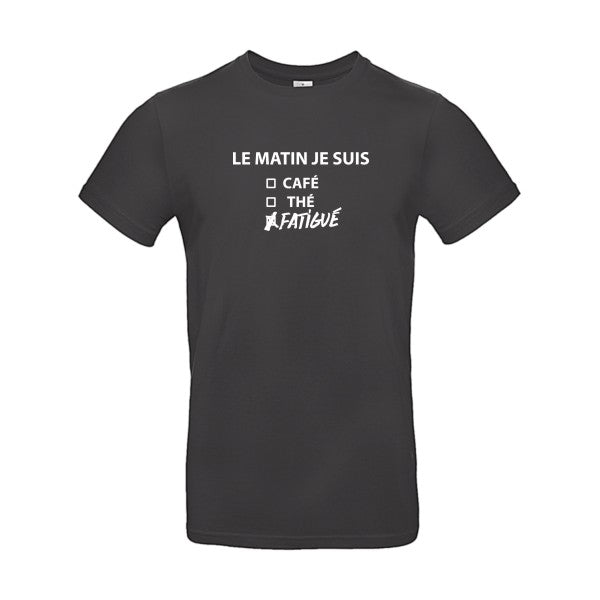 Le matin je suis... Blanc B&C - E190 T-shirt