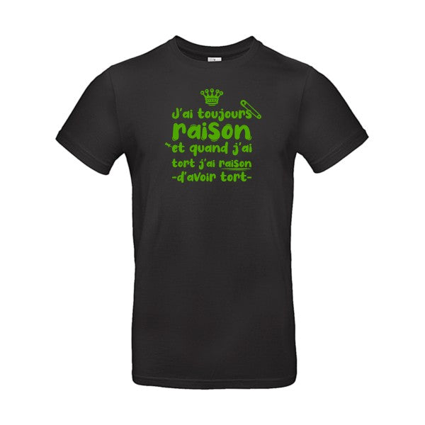 J'ai toujours raison flex Vert pomme B&C - E190 T-shirt|Black||5XL