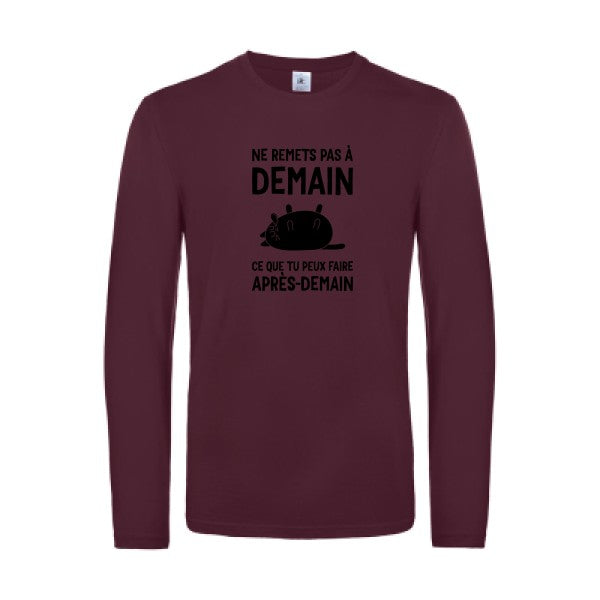 ne remets pas a demain - t shirt- manches- longues- original- humour- Burgundy impression Face