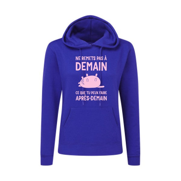 Ne remets pas à demain Rose |Sweat original à capuche Femme