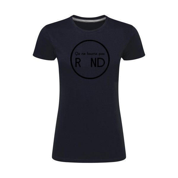 ça ne tourne pas rond !| Noir |T shirt original femme|SG