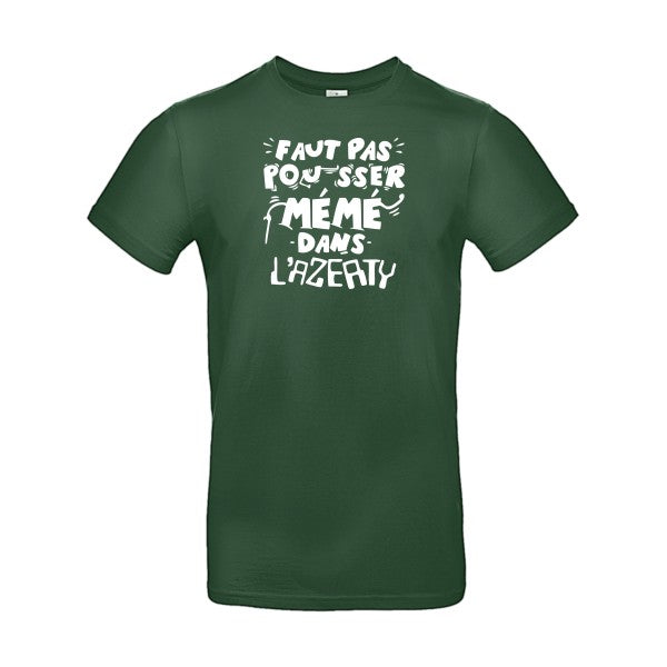 Faut pas pousser mémé dans l'AZERTYFlex Blanc - E190 T-shirt|Bottle Green||2XL