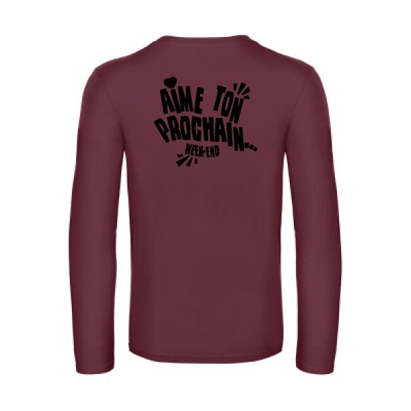 aime ton prochain  - t shirt- manches- longues- original- humour- Burgundy impression Dos
