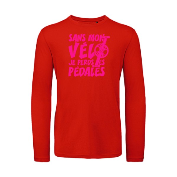 Sans mon vélo, je perds les pédales ! Rose Fluo |T shirt bio homme rigolo manches longues