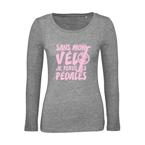 Sans mon vÃ©lo, je perds les pÃ©dales ! Rose |   T shirt manches longues femme|100% bio