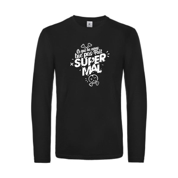 ce qui ne nous tue pas - t shirt- manches- longues- original- humour- Black impression Face