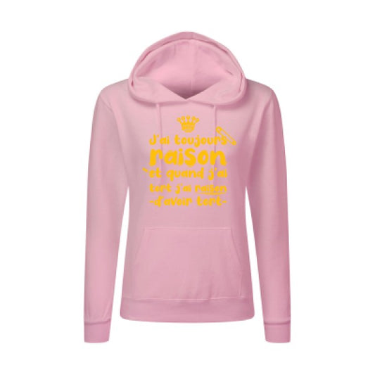 J'ai toujours raison jaune Or |Sweat original à capuche Femme