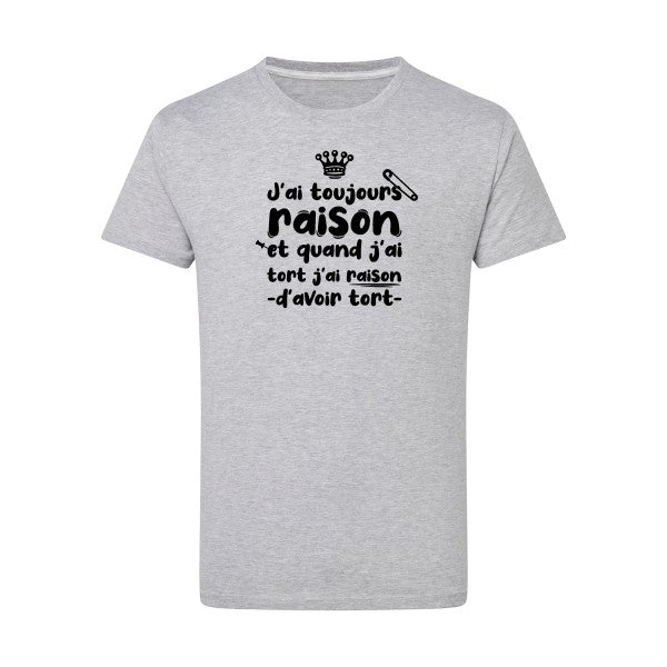 J'ai toujours raison - Flex noir Tshirt original Light Oxford  5XL