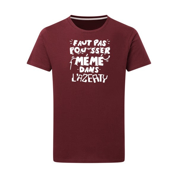 Faut pas pousser mémé dans l'AZERTY Blanc -Flex Blanc sur T-shirt SG  Burgundy  2XL