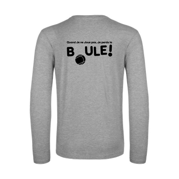 perdre la boule  - t shirt- manches- longues- original- humour- Sport Grey impression Dos