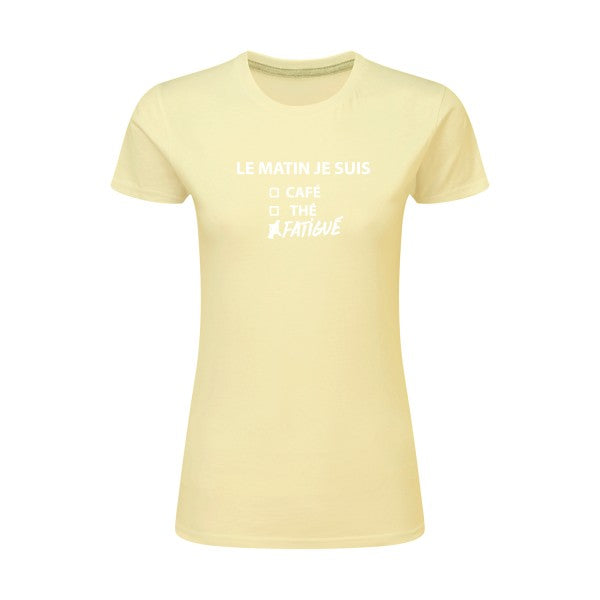 Le matin je suis...| Blanc |T shirt original femme|SG