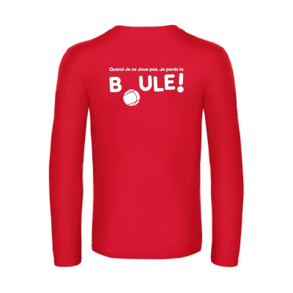 perdre la boule  - t shirt- manches- longues- original- humour- Red impression Dos