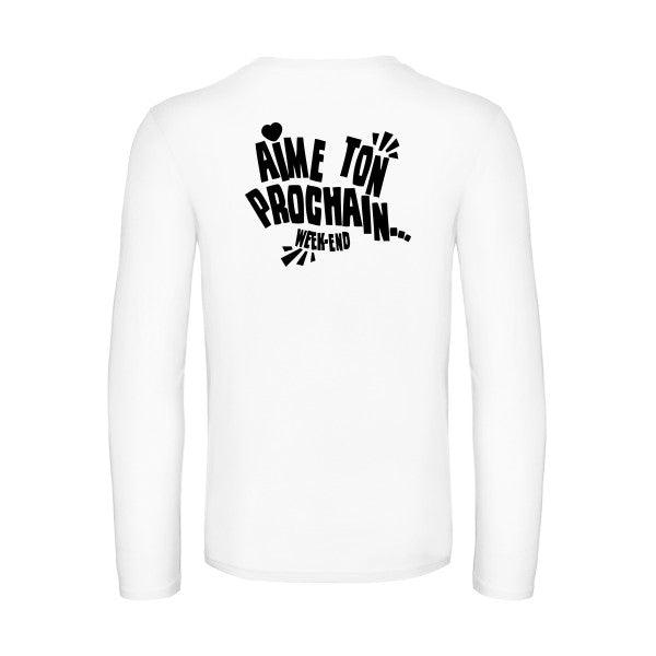 aime ton prochain  - t shirt- manches- longues- original- humour- White impression Dos
