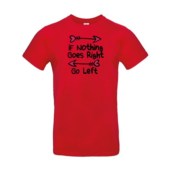 T-shirt humour original Go Right T Shirt couleur Red
