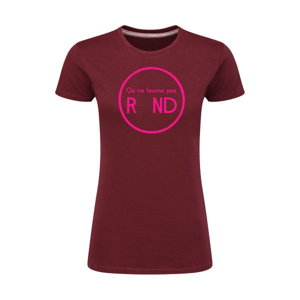 ça ne tourne pas rond !| Rose Fluo |T shirt original femme|SG