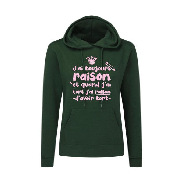 J'ai toujours raison Rose |Sweat original à capuche Femme