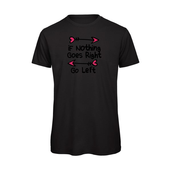 T-shirt humour original Go Right T Shirt couleur Black