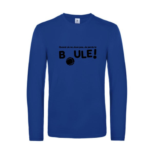 perdre la boule  - t shirt- manches- longues- original- humour- Royal Blue impression Face