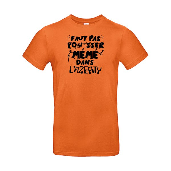 Faut pas pousser mémé dans l'AZERTYFlex noir - E190 T-shirt|Urban Orange||2XL