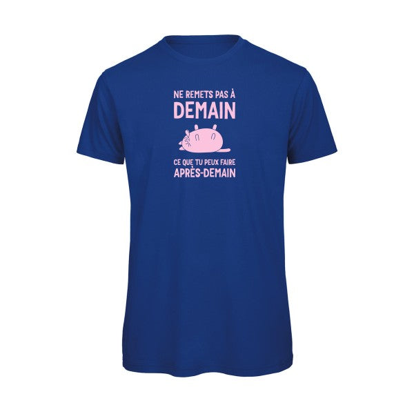 T-shirt original - Ne-remets-pas-a-demain-