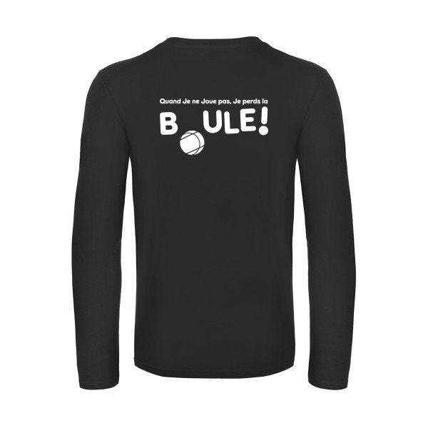 perdre la boule  - t shirt- manches- longues- original- humour- Black impression Dos