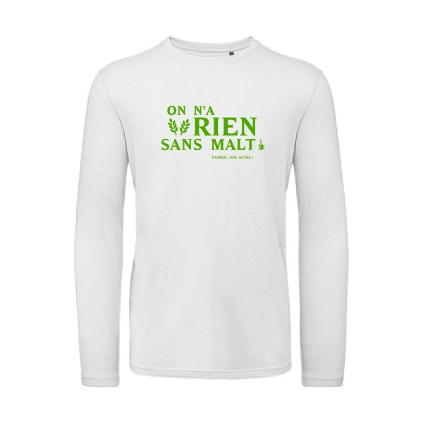 On n'a rien sans malt Vert pomme |T shirt bio homme rigolo manches longues