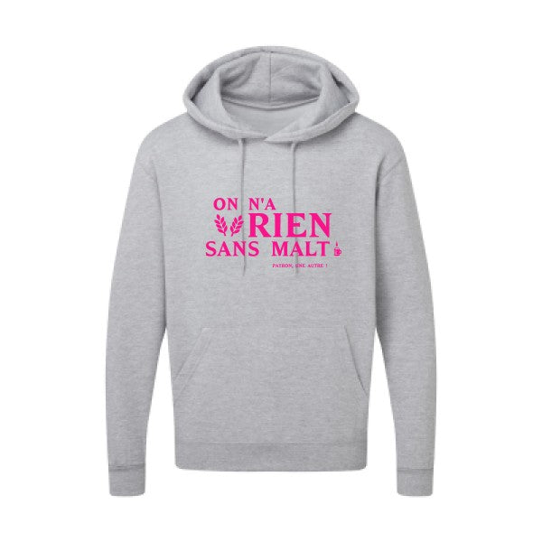 On n'a rien sans malt |Sweat  capuche humoristique Rose fluo 