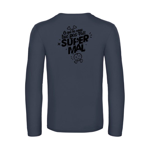 ce qui ne nous tue pas - t shirt- manches- longues- original- humour- Navy impression Dos