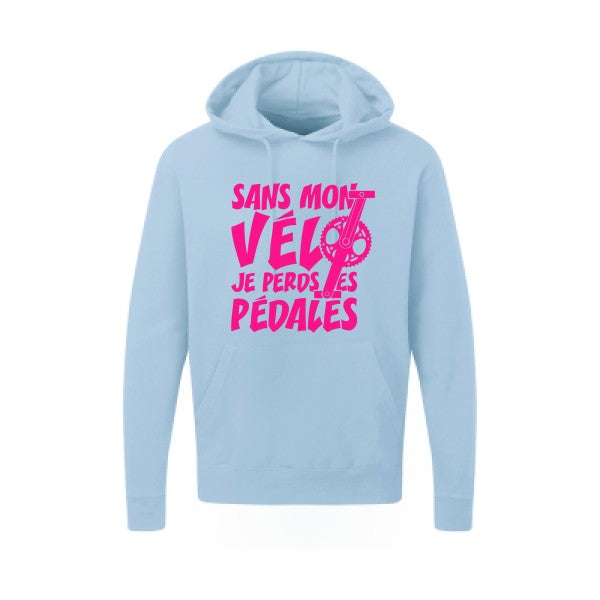 Sans mon vélo, je perds les pédales ! |Sweat  capuche humoristique Rose fluo 