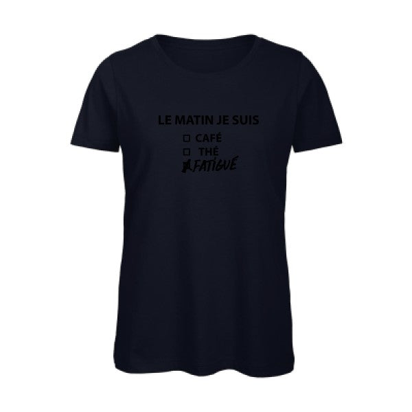 T shirt humour bio femme   femme bio|Le matin je suis... Noir 