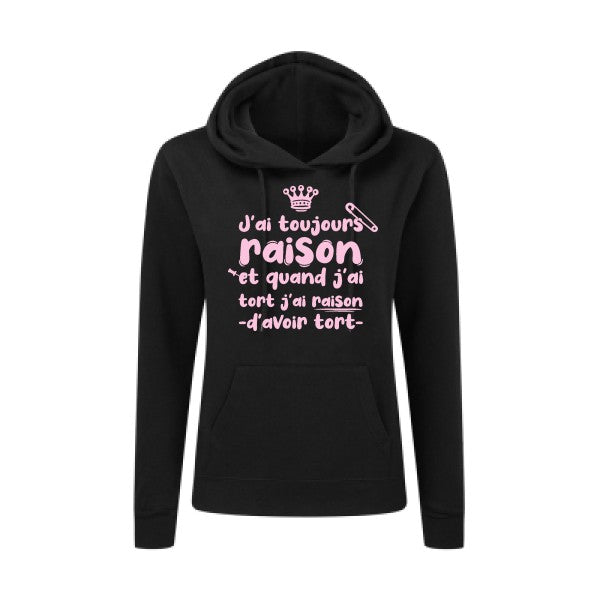 J'ai toujours raison Rose |Sweat original à capuche Femme