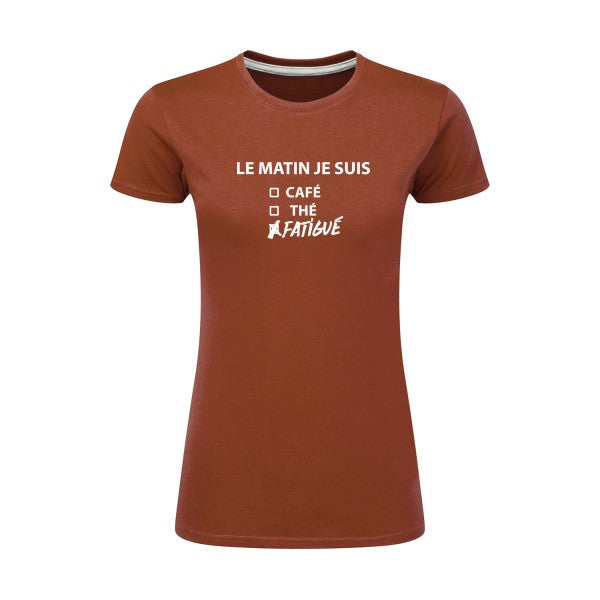 Le matin je suis...| Blanc |T shirt original femme|SG