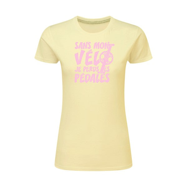 Sans mon vélo, je perds les pédales ! | Rose |T shirt original femme|SG