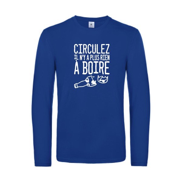 circulez il n y a plus rien a boire - t shirt- manches- longues- original- humour- Royal Blue impression Face