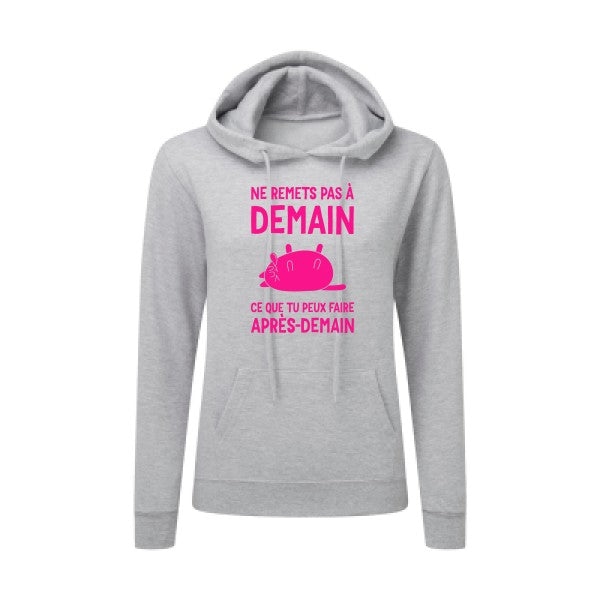 Ne remets pas à demain Rose Fluo |Sweat original à capuche Femme