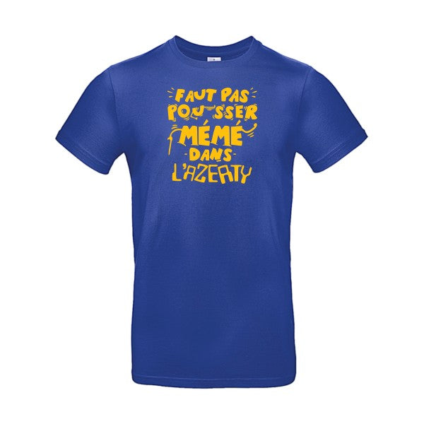 Faut pas pousser mémé dans l'AZERTYFlex jaune or - E190 T-shirt|Cobalt Blue||2XL