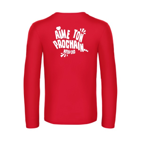 aime ton prochain  - t shirt- manches- longues- original- humour- Red impression Dos