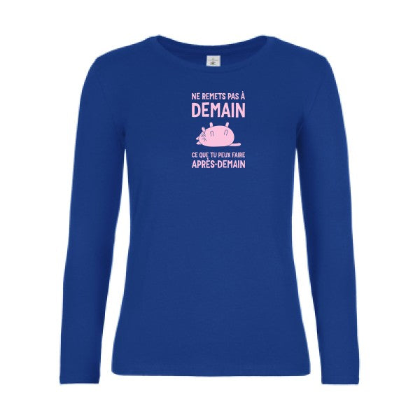 t-shirt lsl femme Ne-remets-pas-a-demain Royal Blue flex Rose