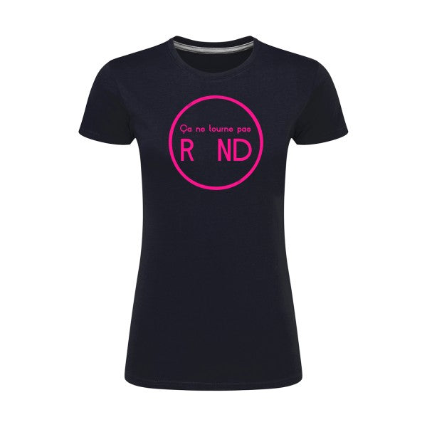 ça ne tourne pas rond !| Rose Fluo |T shirt original femme|SG