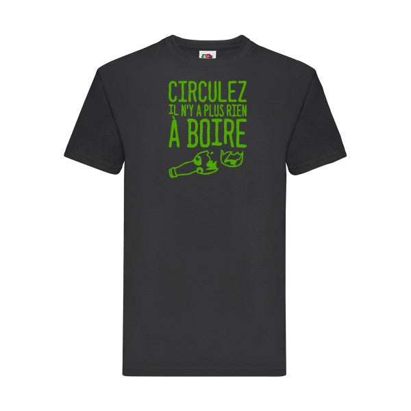 T-shirt|Circulez il n'y a plus rien à boire |Vert pomme|Fruit of the loom 205  G